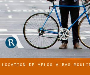 Location de Vélos à Bas Moulin