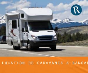 Location de Caravanes à Banoak