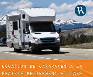 Location de Caravanes à La Prairie Retirement Village