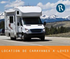 Location de Caravanes à Loves