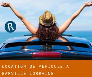 Location de véhicule à Barville (Lorraine)