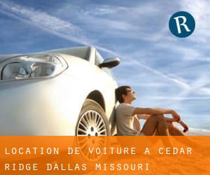 location de voiture à Cedar Ridge (Dallas, Missouri)